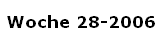 Woche 28-2006